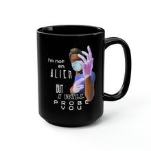 Load image into Gallery viewer, Probe You (Full - Guy) V3 - Black Mug 15oz