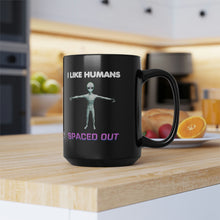 Load image into Gallery viewer, ALIEN NURSE - I Like Humans Spaced Out - Black Mug 15oz
