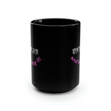 Load image into Gallery viewer, UNDEAD and Loving It V3 - Black Mug 15oz