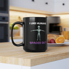 Load image into Gallery viewer, ALIEN NURSE - I Like Humans Spaced Out - Black Mug 15oz