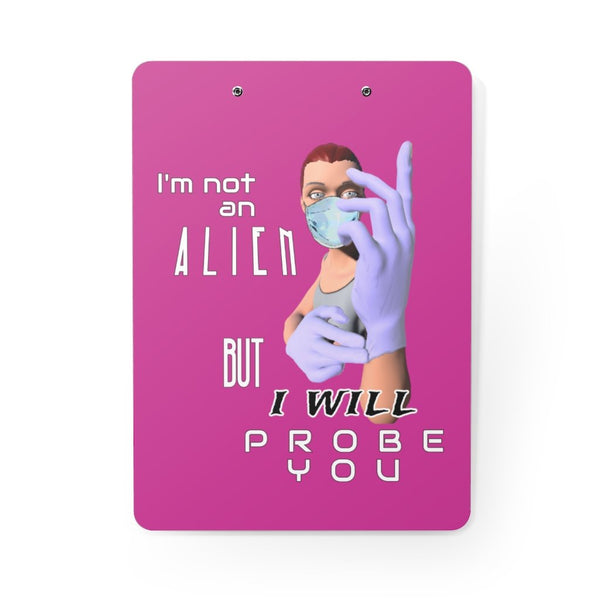 Alien Nurse (Probe You Full Gal) - Clipboard (Pink) - Keen Eye Design