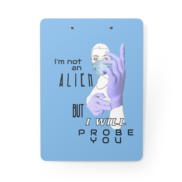 Alien Nurse (Probe You Lite Gal) - Clipboard (Blue) - Keen Eye Design