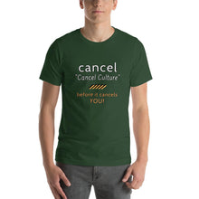 Load image into Gallery viewer, Cancel Cancel Culture - Premium Unisex T-Shirt - Keen Eye Design