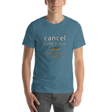 Load image into Gallery viewer, Cancel Cancel Culture - Premium Unisex T-Shirt - Keen Eye Design