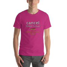Load image into Gallery viewer, Cancel Cancel Culture - Premium Unisex T-Shirt - Keen Eye Design
