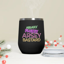 Load image into Gallery viewer, Freaky Flukey Arsey Bastard (V2 Distressed) - 12oz Insulated Wine Tumbler - Keen Eye Design