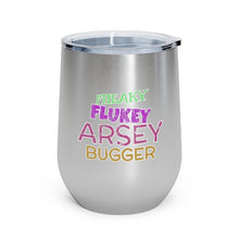 Load image into Gallery viewer, Freaky Flukey Arsey Bugger (V2 Distressed) - 12oz Insulated Wine Tumbler - Keen Eye Design