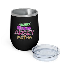 Load image into Gallery viewer, Freaky Flukey Arsey Mutha (V2 Distressed) - 12oz Insulated Wine Tumbler - Keen Eye Design