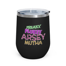 Load image into Gallery viewer, Freaky Flukey Arsey Mutha (V2 Distressed) - 12oz Insulated Wine Tumbler - Keen Eye Design