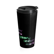 Load image into Gallery viewer, Goofy Lookin' - Stainless Steel Travel Mug - Keen Eye Design