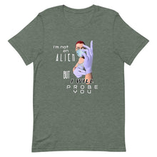 Load image into Gallery viewer, Probe You (Full - Gal) - Premium Unisex T-Shirt - Keen Eye Design