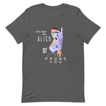 Load image into Gallery viewer, Probe You (Full - Gal) - Premium Unisex T-Shirt - Keen Eye Design
