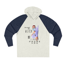 Load image into Gallery viewer, Probe You (Full - Gal) - Unisex Tri-Blend Hoodie - Keen Eye Design