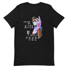 Load image into Gallery viewer, Probe You (Full - Guy) -  Short-Sleeve Unisex T-Shirt - Keen Eye Design