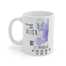Load image into Gallery viewer, Probe You (Lite - Gal) - Mug 11oz - Keen Eye Design