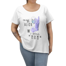 Load image into Gallery viewer, Probe You (Lite - Gal) Women's Curvy Tee - Keen Eye Design