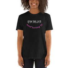 Load image into Gallery viewer, Undead and Loving It Halloween Costume V3 - Unisex T-Shirt - Keen Eye Design