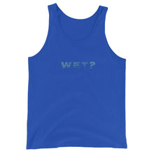 Load image into Gallery viewer, Wet? (Question - Water Style) - Premium Unisex Tank Top - Keen Eye Design