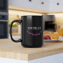 Load image into Gallery viewer, UNDEAD and Loving It V3 - Black Mug 15oz