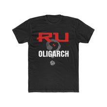 Load image into Gallery viewer, RU an Oligarch? (V1) - Unisex/Men's Premium Cotton Crew Tee