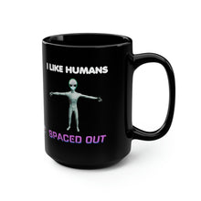 Load image into Gallery viewer, ALIEN NURSE - I Like Humans Spaced Out - Black Mug 15oz