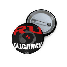 Load image into Gallery viewer, RU an Oligarch? - Pin Button Badge