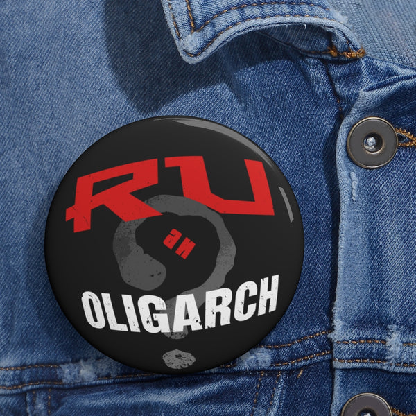 RU an Oligarch? - Pin Button Badge