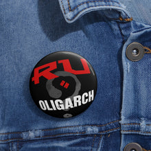 Load image into Gallery viewer, RU an Oligarch? - Pin Button Badge
