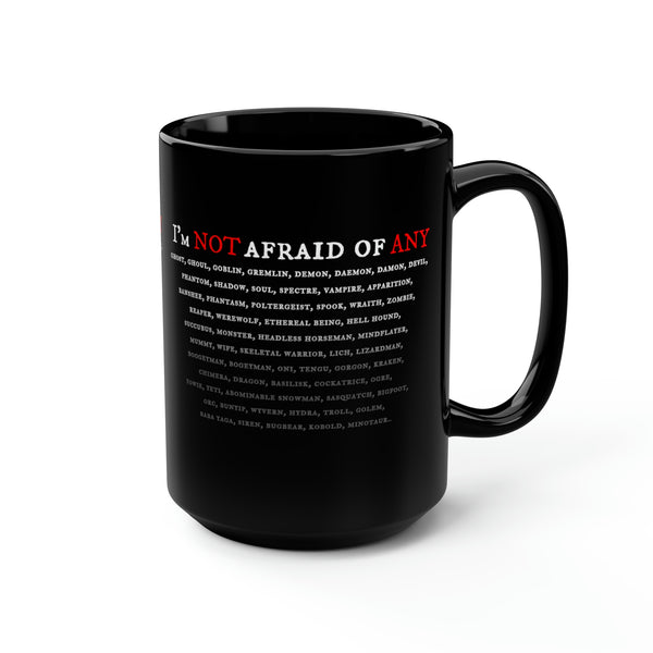 NOT AFRAID OF ANY - Black Mug 15oz