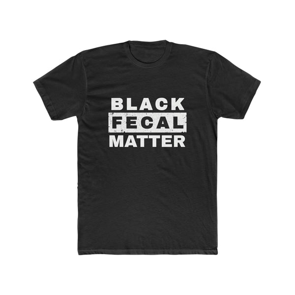 Black Fecal Matter - Men's/Unisex Premium Cotton T-shirt (front)