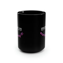 Load image into Gallery viewer, UNDEAD and Loving It V3 - Black Mug 15oz
