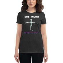 Load image into Gallery viewer, Alien Nurse - I Like Humans Spaced Out - Women&#39;s Fashion Fit T-Shirt - Keen Eye Design
