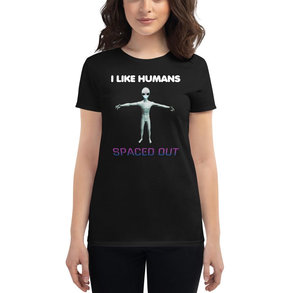 Alien Nurse - I Like Humans Spaced Out - Women's Fashion Fit T-Shirt - Keen Eye Design