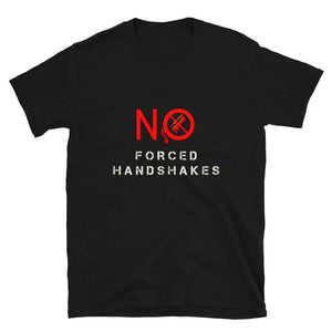Big No Forced Handshakes - Short-Sleeve Unisex T-Shirt - Keen Eye Design