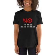 Big No Forced Handshakes - Short-Sleeve Unisex T-Shirt - Keen Eye Design