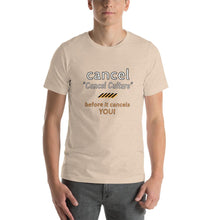 Load image into Gallery viewer, Cancel Cancel Culture - Premium Unisex T-Shirt - Keen Eye Design
