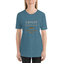 Load image into Gallery viewer, Cancel Cancel Culture - Premium Unisex T-Shirt - Keen Eye Design
