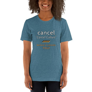 Cancel Cancel Culture - Premium Unisex T-Shirt - Keen Eye Design