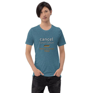 Cancel Cancel Culture - Premium Unisex T-Shirt - Keen Eye Design