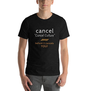 Cancel Cancel Culture - Premium Unisex T-Shirt - Keen Eye Design