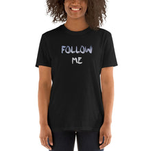 Load image into Gallery viewer, Follow Me (tones) (F&amp;B) Unisex T-Shirt - Keen Eye Design
