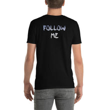 Load image into Gallery viewer, Follow Me (tones) (F&amp;B) Unisex T-Shirt - Keen Eye Design
