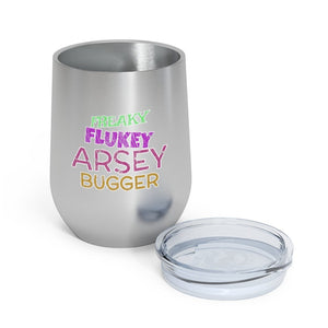 Freaky Flukey Arsey Bugger (V2 Distressed) - 12oz Insulated Wine Tumbler - Keen Eye Design