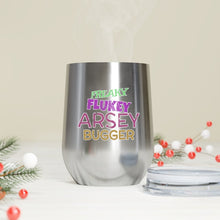 Load image into Gallery viewer, Freaky Flukey Arsey Bugger (V2 Distressed) - 12oz Insulated Wine Tumbler - Keen Eye Design
