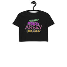 Load image into Gallery viewer, Freaky Flukey Arsey Bugger V2 - Organic Crop Top - Keen Eye Design
