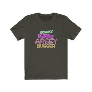 Freaky Flukey Arsey Bugger V3 - Unisex Premium T-Shirt - Keen Eye Design