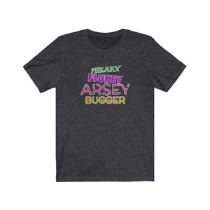 Freaky Flukey Arsey Bugger v4 (distressed) - Unisex Premium T-Shirt - Keen Eye Design