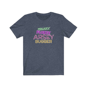 Freaky Flukey Arsey Bugger v4 (distressed) - Unisex Premium T-Shirt - Keen Eye Design