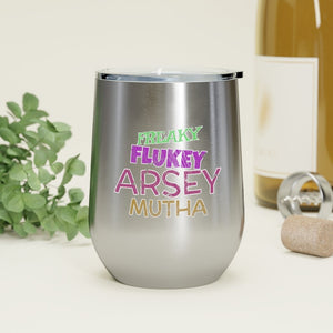 Freaky Flukey Arsey Mutha (V2 Distressed) - 12oz Insulated Wine Tumbler - Keen Eye Design
