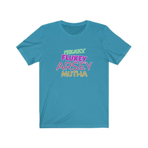 Freaky Flukey Arsey Mutha V3 - Unisex Premium T-Shirt - Keen Eye Design